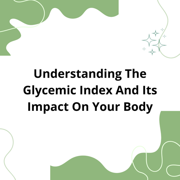 Understanding the Glycemic Index and Its Impact on Your Body – Laumière