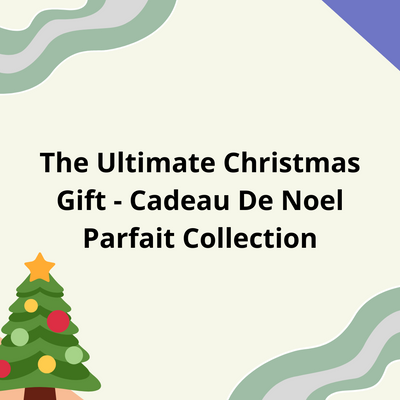 The Ultimate Christmas Gift - Cadeau De Noel Parfait Collection
