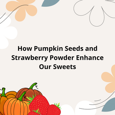 How Pumpkin Seeds and Strawberry Powder Enhance Our Sweets