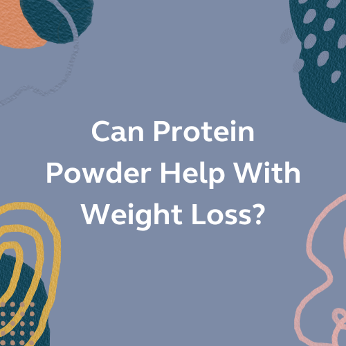 Can Protein Powder Help With Weight Loss? Laumière Gourmet Fruits