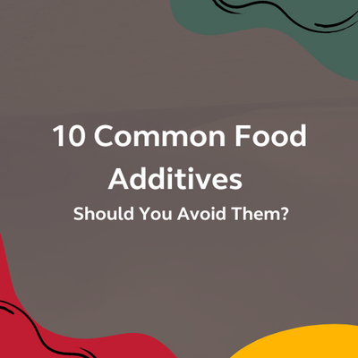 10 Common Food Additives — Should You Avoid Them?