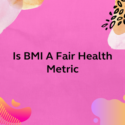 Is BMI A Fair Health Metric?
