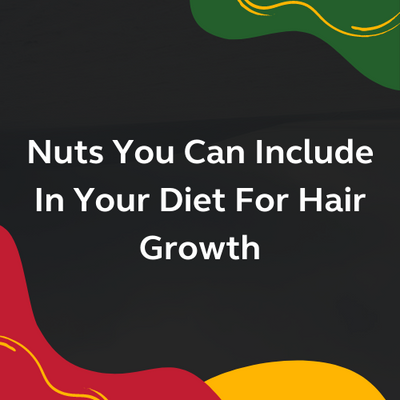 Nuts You Can Include In Your Diet For Hair Growth